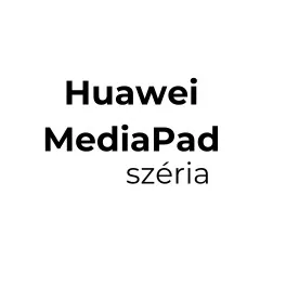 Huawei MediaPad széria