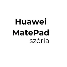 Huawei MatePad széria